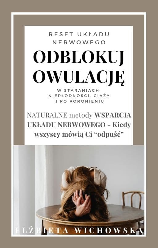 Odblokuj OWULACJĘ - Metody regeneracji UKŁADU NERWOWEGO